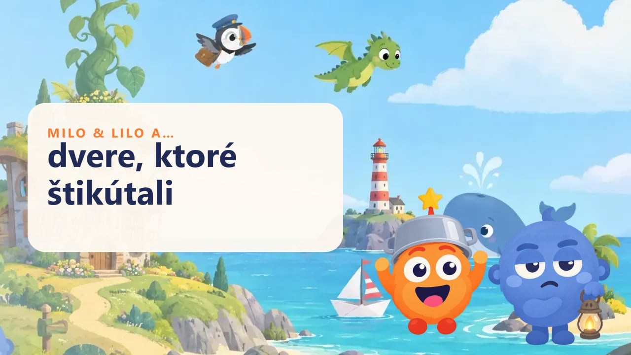 Milo a Lilo a dvere, ktoré štikútali